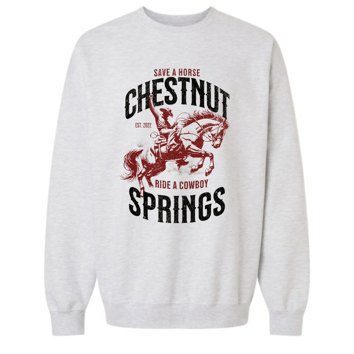 Chestnut Springs "Save a Horse Ride a Cowboy" Crewneck Sweatshirt